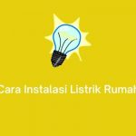 cara instalasi listrik rumah