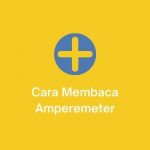 cara membaca amperemeter