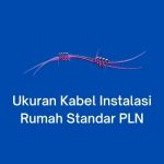 ukuran kabel listrik standar pln