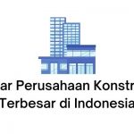 perusahaan konstruksi terbesar di indonesia