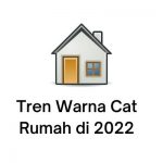 tren warna cat rumah di 2022