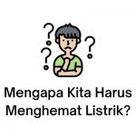 mengapa kita harus menghemat listrik