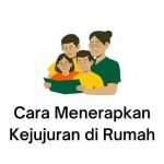 cara menerapkan kejujuran di rumah