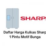 daftar harga kulkas sharp 1 pintu motif bunga