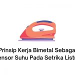 prinsip kerja bimetal sebagai sensor suhu pada setrika listrik