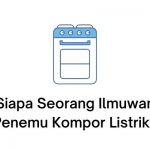 seorang ilmuwan penemu kompor listrik