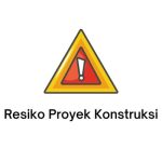 resiko proyek konstruksi