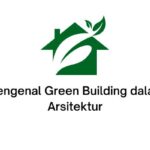 mengenal green building dalam arsitektur